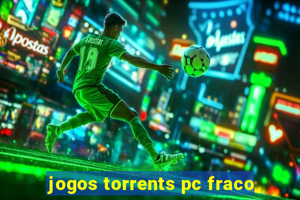 jogos torrents pc fraco